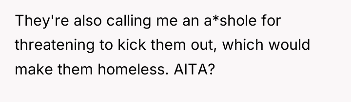 They're also calling me an a*shole for threatening to kick...