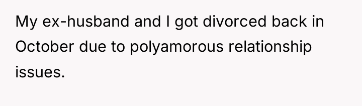 My ex-husband and I got divorced back in October due...