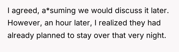 I agreed, a*suming we would discuss it later. However, an...