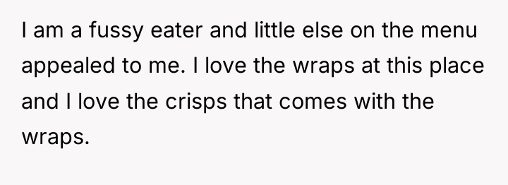 I am a fussy eater and little else on the...