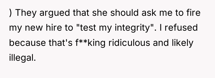 ) They argued that she should ask me to fire...