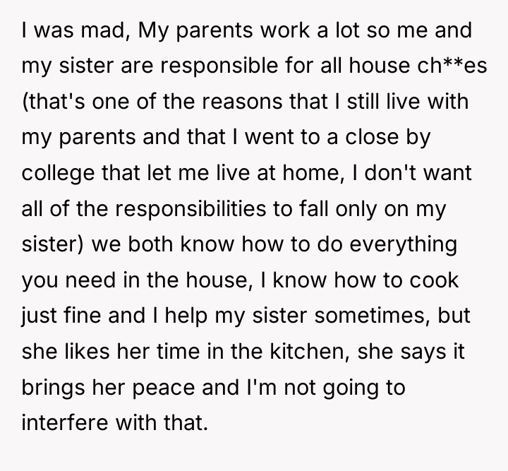 I was mad, My parents work a lot so me...