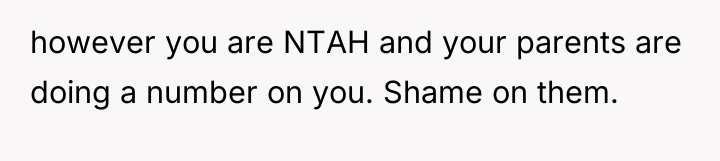 however you are NTAH and your parents are doing a...