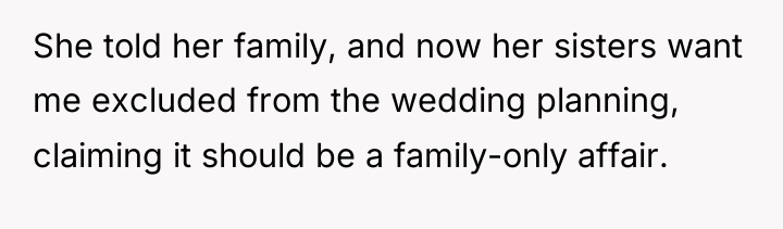 She told her family, and now her sisters want me...