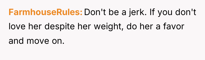 FarmhouseRules Don't be a jerk. If you don't love her...