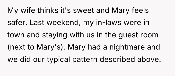 My wife thinks it's sweet and Mary feels safer. Last...