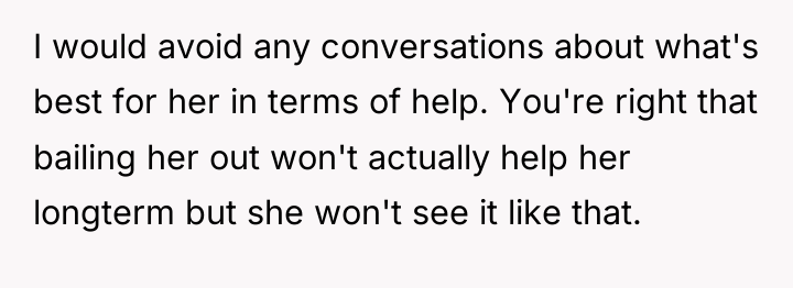 I would avoid any conversations about what's best for her...