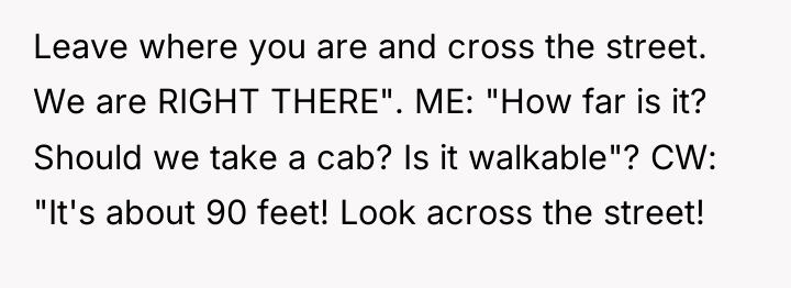Leave where you are and cross the street. We are...