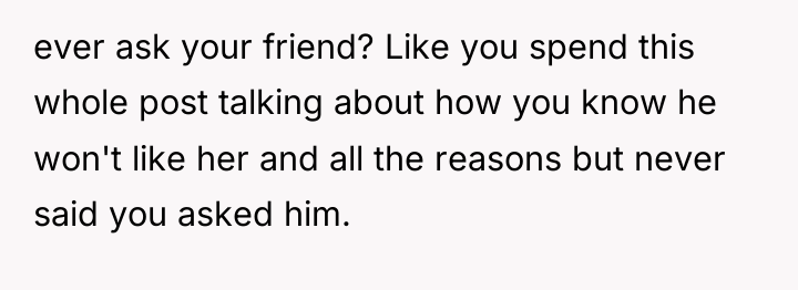 ever ask your friend? Like you spend this whole post...