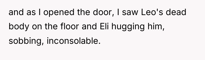 and as I opened the door, I saw Leo's dead...