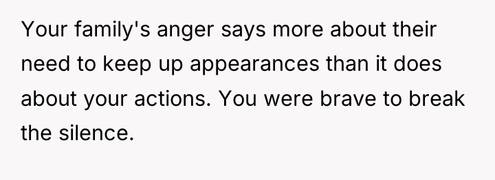 Your family's anger says more about their need to keep...