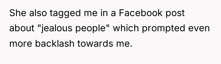 She also tagged me in a Facebook post about "jealous...