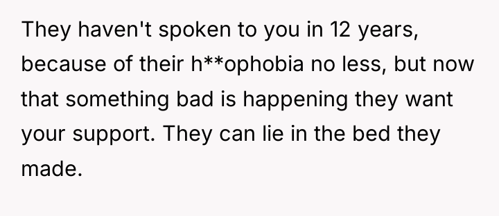 They haven't spoken to you in 12 years, because of...