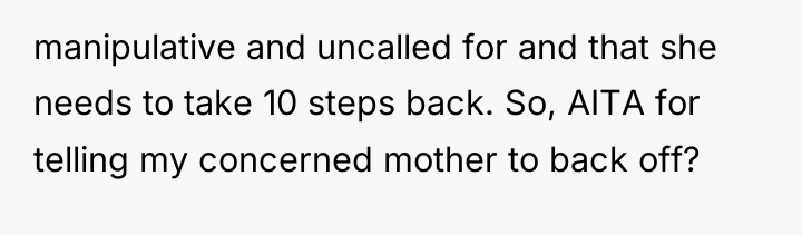 manipulative and uncalled for and that she needs to take...