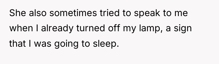 She also sometimes tried to speak to me when I...