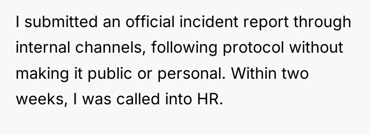 I submitted an official incident report through internal channels, following...