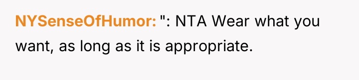 NYSenseOfHumor ": NTA Wear what you want, as long as...