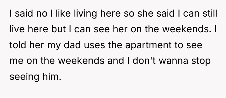 I said no I like living here so she said...