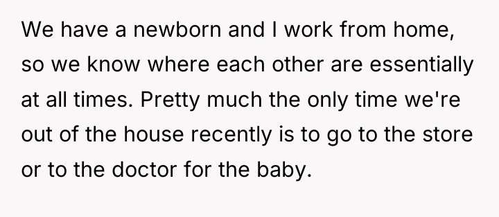 We have a newborn and I work from home, so...