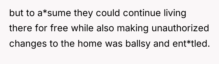 but to a*sume they could continue living there for free...
