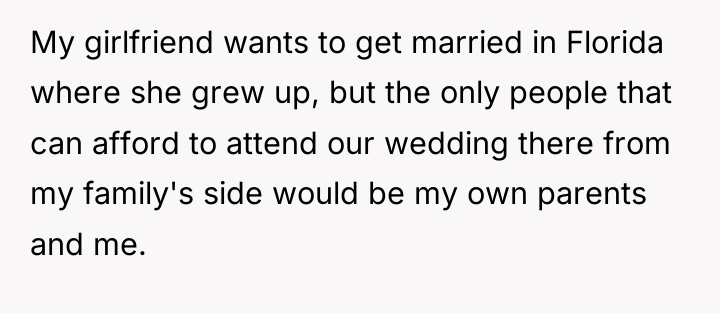 My girlfriend wants to get married in Florida where she...