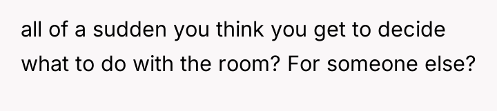 all of a sudden you think you get to decide...