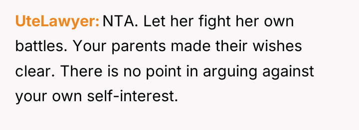 UteLawyer NTA. Let her fight her own battles. Your parents...
