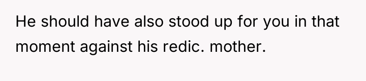 He should have also stood up for you in that...