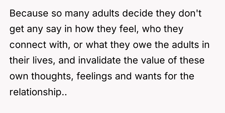 Because so many adults decide they don't get any say...