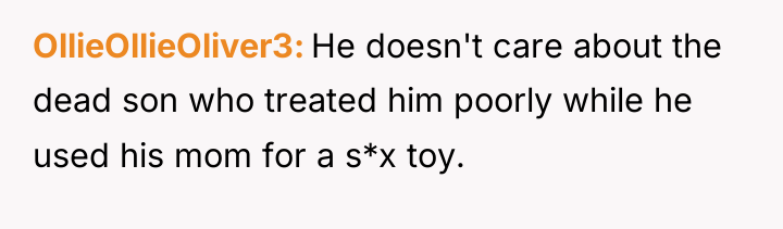 OllieOllieOliver3 He doesn't care about the dead son who treated...