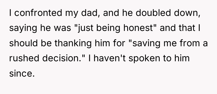 I confronted my dad, and he doubled down, saying he...