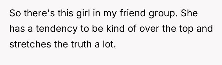 So there's this girl in my friend group. She has...