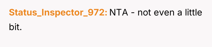 Status_Inspector_972 NTA - not even a little bit.
