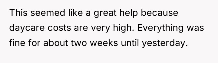 This seemed like a great help because daycare costs are...