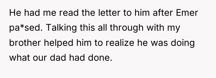 He had me read the letter to him after Emer...