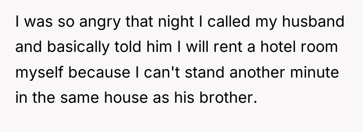I was so angry that night I called my husband...