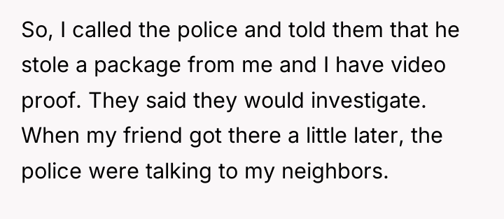 So, I called the police and told them that he...