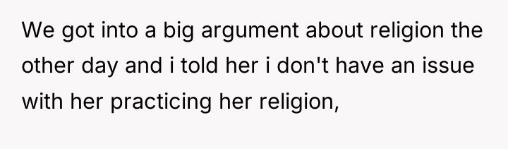 We got into a big argument about religion the other...