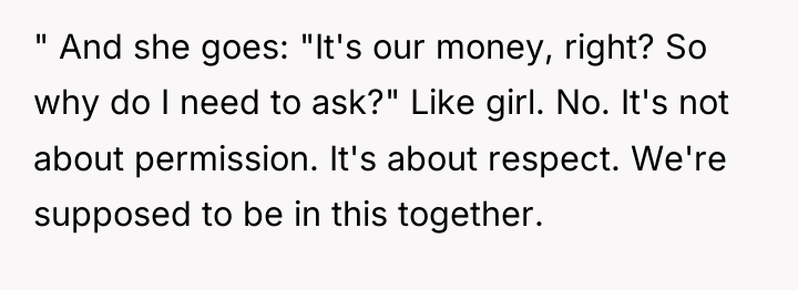 " And she goes: "It's our money, right? So why...