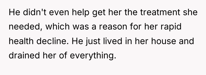 He didn't even help get her the treatment she needed,...