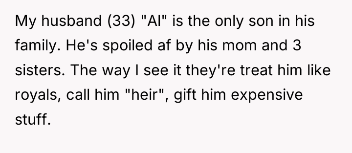 My husband (33) "Al" is the only son in his...