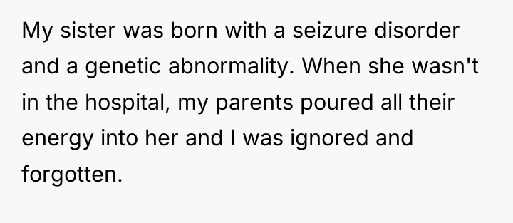 My sister was born with a seizure disorder and a...