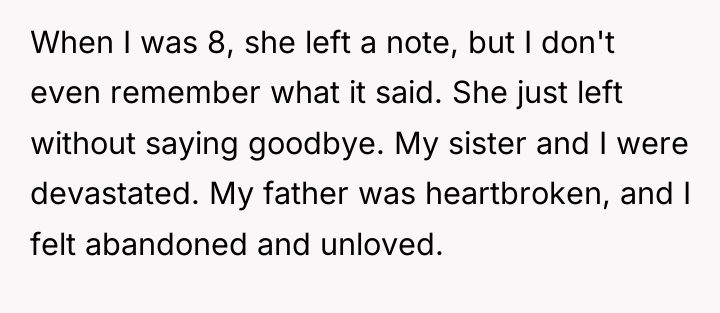 When I was 8, she left a note, but I...