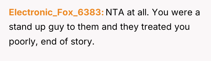 Electronic_Fox_6383 NTA at all. You were a stand up guy...