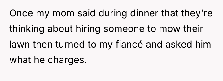 Once my mom said during dinner that they're thinking about...