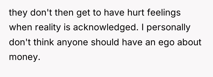they don't then get to have hurt feelings when reality...