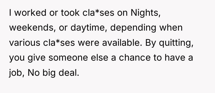 I worked or took cla*ses on Nights, weekends, or daytime,...