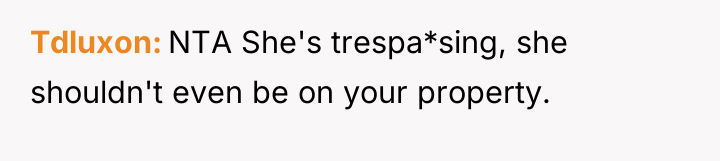Tdluxon NTA She's trespa*sing, she shouldn't even be on your...