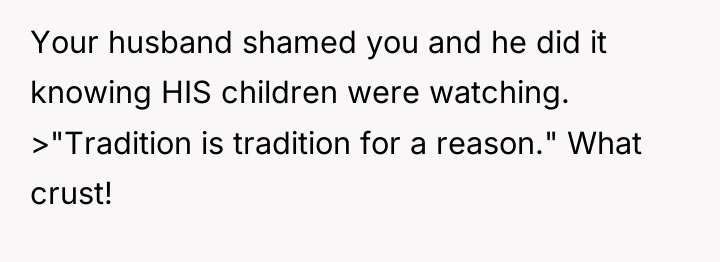 Your husband shamed you and he did it knowing HIS...