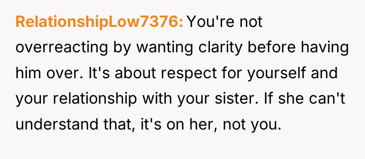 RelationshipLow7376 You're not overreacting by wanting clarity before having him...